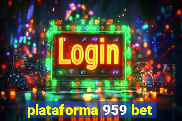 plataforma 959 bet